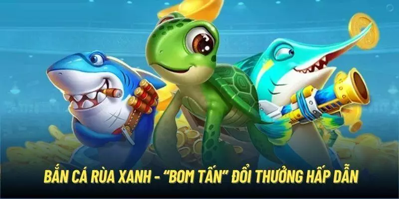 Khái quát về trò bắn cá rùa xanh SHBET