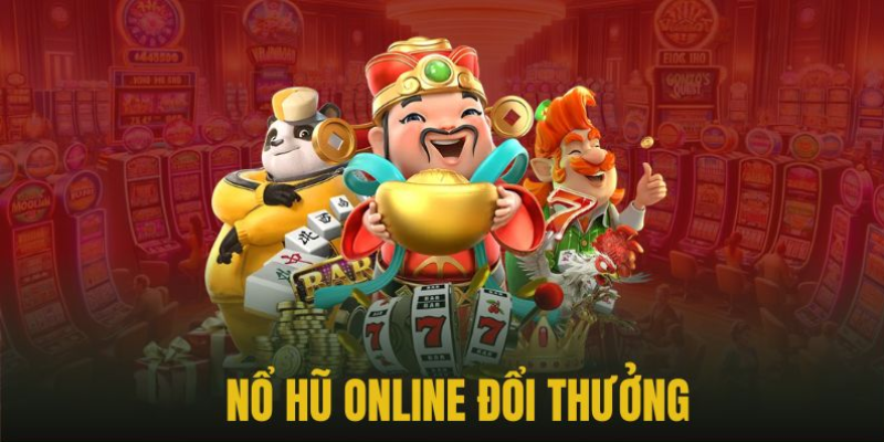 Hãy thử các trò chơi nổ hũ theo chủ đề để tăng sự thích thú