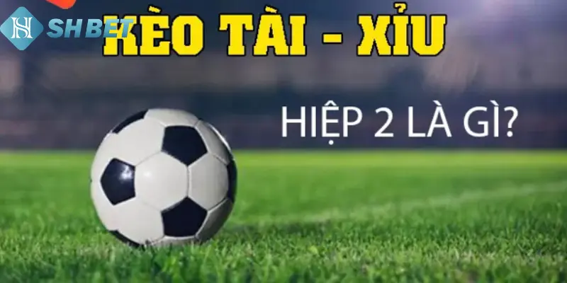 3 Chiến thuật giúp đặt tài xỉu ở hiệp 2 chuẩn xác