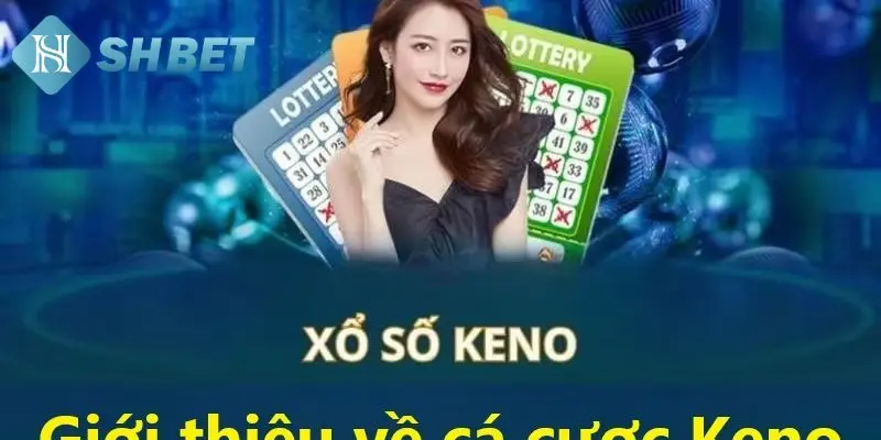 Bật mí chiến thuật để chơi keno